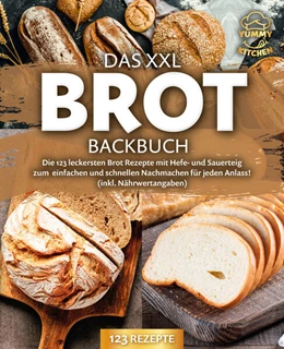 Abbildung von Kitchen | Das XXL Brot Backbuch: Die leckersten Brot Rezepte mit Hefe- und Sauerteig zum einfachen und schnellen Nachmachen für jeden Anlass! (inkl. Nährwertangaben) | 1. Auflage | 2024 | beck-shop.de