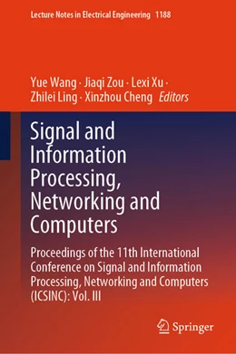 Abbildung von Wang / Zou | Signal and Information Processing, Networking and Computers | 1. Auflage | 2024 | beck-shop.de