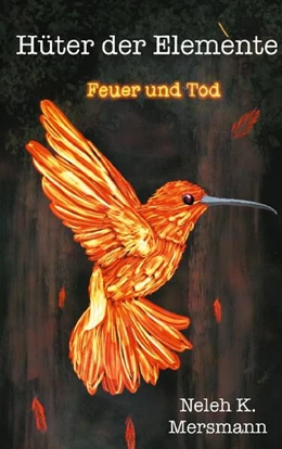Abbildung von Mersmann | Hüter der Elemente - Feuer und Tod | 1. Auflage | 2024 | beck-shop.de