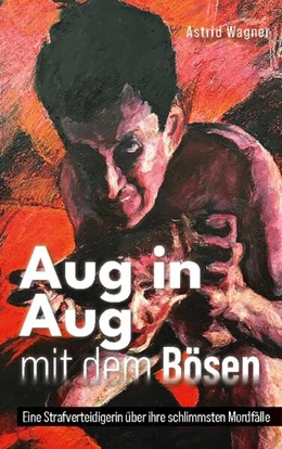 Abbildung von Wagner | Aug in Aug mit dem Bösen | 1. Auflage | 2024 | beck-shop.de