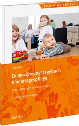 Abbildung von Wolf | Eingewöhnungstagebuch Kindertagespflege | 3. Auflage | 2024 | beck-shop.de