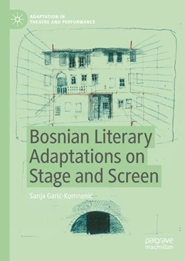 Abbildung von Garic-Komnenic | Bosnian Literary Adaptations on Stage and Screen | 1. Auflage | 2024 | beck-shop.de
