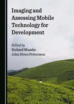 Abbildung von Musabe / Pettersson | Imaging and Assessing Mobile Technology for Development | 1. Auflage | 2024 | beck-shop.de