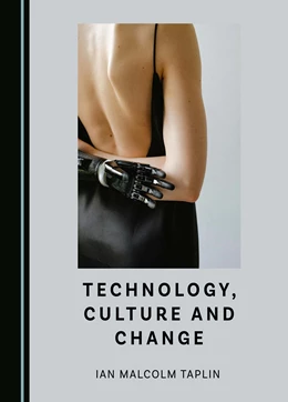 Abbildung von Taplin | Technology, Culture and Change | 1. Auflage | 2024 | beck-shop.de
