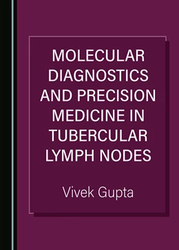 Abbildung von Gupta | Molecular Diagnostics and Precision Medicine in Tubercular Lymph Nodes | 1. Auflage | 2024 | beck-shop.de
