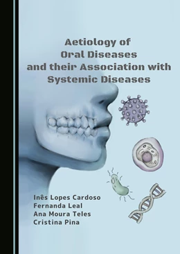 Abbildung von Cardoso / Leal | Aetiology of Oral Diseases and their Association with Systemic Diseases | 1. Auflage | 2024 | beck-shop.de