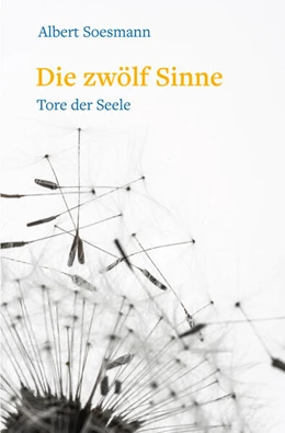 Abbildung von Soesman | Die zwölf Sinne - Tore der Seele | 9. Auflage | 2020 | beck-shop.de
