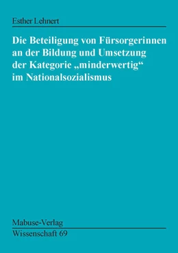 Abbildung von Lehnert | Die Beteiligung von Fürsorgerinnen an der Bildung und Umsetzung der Kategorie 