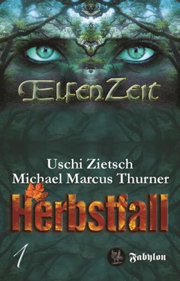 Abbildung von Zietsch / Thurner | Elfenzeit 1: Herbstfall | 1. Auflage | 2020 | beck-shop.de