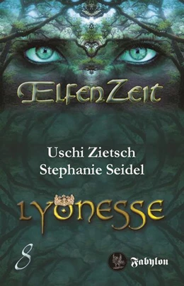 Abbildung von Zietsch / Seidel | Elfenzeit 8: Lyonesse | 1. Auflage | 2021 | beck-shop.de