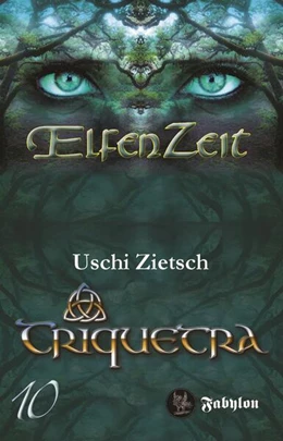 Abbildung von Zietsch | Elfenzeit 10: Triquetra | 1. Auflage | 2021 | beck-shop.de