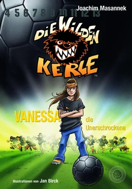 Abbildung von Masannek | DWK Die Wilden Kerle - Vanessa, die Unerschrockene (Buch 3 der Bestsellerserie Die Wilden Fußballkerle) | 1. Auflage | 2020 | beck-shop.de