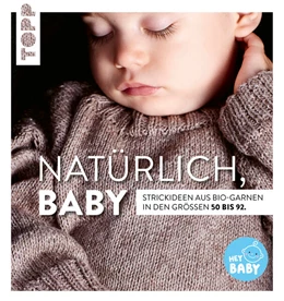 Abbildung von Kebelmann / Hosmann | Natürlich, Baby! | 1. Auflage | 2020 | beck-shop.de