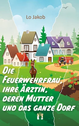 Abbildung von Jakob | Die Feuerwehrfrau, ihre Ärztin, deren Mutter und das ganze Dorf | 1. Auflage | 2020 | beck-shop.de
