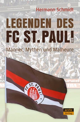 Abbildung von Schmidt | Legenden des FC St. Pauli 1910 | 1. Auflage | 2020 | beck-shop.de