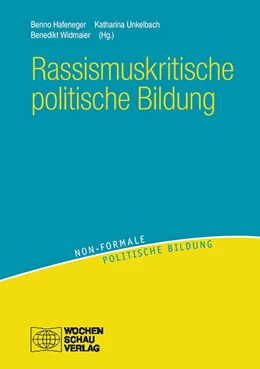 Abbildung von Hafeneger / Unkelbach | Rassismuskritische politische Bildung | 1. Auflage | 2018 | beck-shop.de