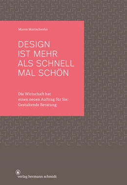 Abbildung von Martschenko | Design ist mehr als schnell mal schön | 1. Auflage | 2020 | beck-shop.de
