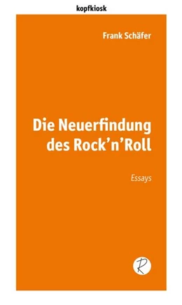 Abbildung von Schäfer | Die Neuerfindung des Rock'n'Roll | 1. Auflage | 2020 | beck-shop.de