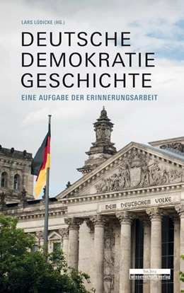 Abbildung von Lüdicke | Deutsche Demokratiegeschichte | 1. Auflage | 2020 | beck-shop.de