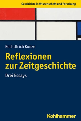 Abbildung von Kunze | Reflexionen zur Zeitgeschichte | 1. Auflage | 2020 | beck-shop.de