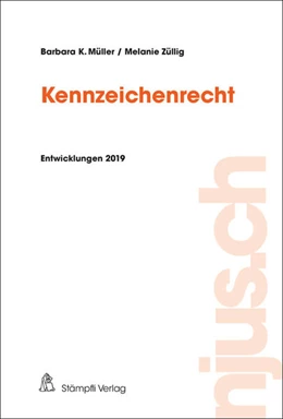 Abbildung von Müller / Züllig | Kennzeichenrecht, Entwicklungen 2019 | 1. Auflage | 2020 | beck-shop.de