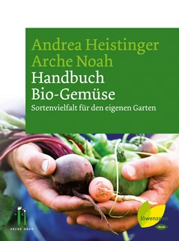 Abbildung von Heistinger / Noah | Handbuch Bio-Gemüse | 1. Auflage | 2020 | beck-shop.de