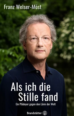 Abbildung von Welser-Möst | Als ich die Stille fand | 1. Auflage | 2020 | beck-shop.de