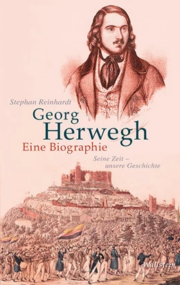 Abbildung von Reinhardt | Georg Herwegh. Eine Biographie | 1. Auflage | 2020 | beck-shop.de