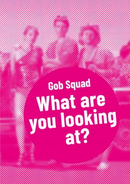 Abbildung von Gob Squad / Quiñones | Gob Squad - What are you looking at? | 1. Auflage | 2020 | beck-shop.de