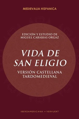 Abbildung von Carabias Orgaz | Vida de San Eligio | 1. Auflage | 2020 | beck-shop.de
