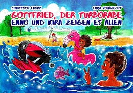 Abbildung von Fromm | Gottfried, der Turborabe - Enno und Kira zeigen es allen | 1. Auflage | 2020 | beck-shop.de