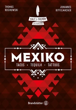 Abbildung von Riffelmacher / Kosikowski | Salt & Silver Mexiko | 1. Auflage | 2020 | beck-shop.de