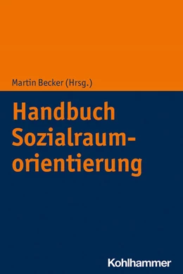 Abbildung von Becker | Handbuch Sozialraumorientierung | 1. Auflage | 2020 | beck-shop.de