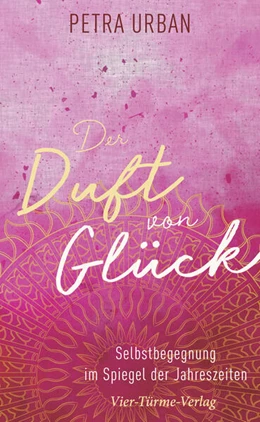 Abbildung von Urban | Der Duft von Glück | 1. Auflage | 2020 | beck-shop.de
