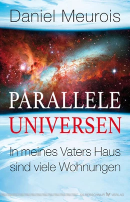 Abbildung von Meurois | Parallele Universen | 1. Auflage | 2020 | beck-shop.de