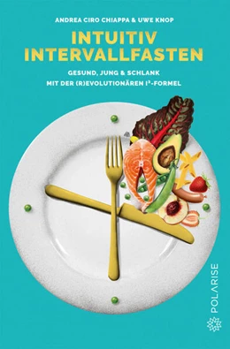 Abbildung von Knop / Chiappa | Intuitiv Intervallfasten | 1. Auflage | 2020 | beck-shop.de