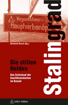 Abbildung von Busch | Stalingrad - Die stillen Helden | 1. Auflage | 2019 | beck-shop.de