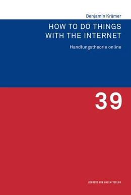 Abbildung von Krämer | How to Do Things with the Internet | 1. Auflage | 2020 | beck-shop.de
