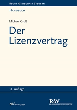 Abbildung von Groß | Der Lizenzvertrag | 12. Auflage | 2020 | beck-shop.de