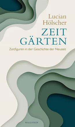 Abbildung von Hölscher | Zeitgärten | 1. Auflage | 2020 | beck-shop.de