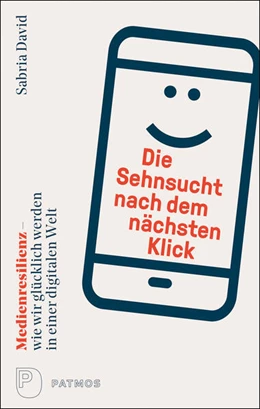 Abbildung von David | Die Sehnsucht nach dem nächsten Klick | 1. Auflage | 2020 | beck-shop.de