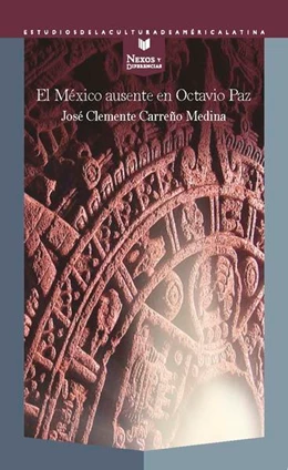 Abbildung von Carreño Medina | El México ausente en Octavio Paz | 1. Auflage | 2020 | beck-shop.de