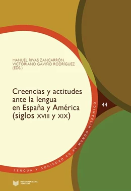 Abbildung von Rivas Zancarrón / Gaviño Rodríguez | Creencias y actitudes ante la lengua en España y América (siglos XVIII y XIX) | 1. Auflage | 2020 | beck-shop.de