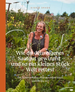 Abbildung von Drage | Wie du dein eigenes Saatgut gewinnst - und so ein kleines Stück Welt rettest | 1. Auflage | 2021 | beck-shop.de