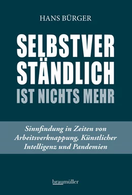 Abbildung von Bürger | Selbstverständlich ist nichts mehr | 1. Auflage | 2020 | beck-shop.de