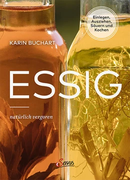Abbildung von Buchart | Essig natürlich vergoren | 1. Auflage | 2021 | beck-shop.de