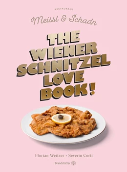 Abbildung von Corti / Meissl & Schadn | The Wiener Schnitzel Love Book! | 1. Auflage | 2020 | beck-shop.de