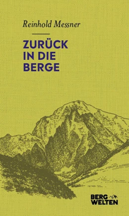 Abbildung von Messner | Zurück in die Berge | 1. Auflage | 2021 | beck-shop.de