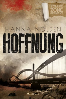 Abbildung von Nolden / Rapp | Zombie Zone Germany: Hoffnung | 1. Auflage | 2020 | beck-shop.de