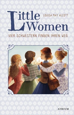 Abbildung von Alcott | Little Women. Vier Schwestern finden ihren Weg (Bd. 2) | 1. Auflage | 2021 | beck-shop.de